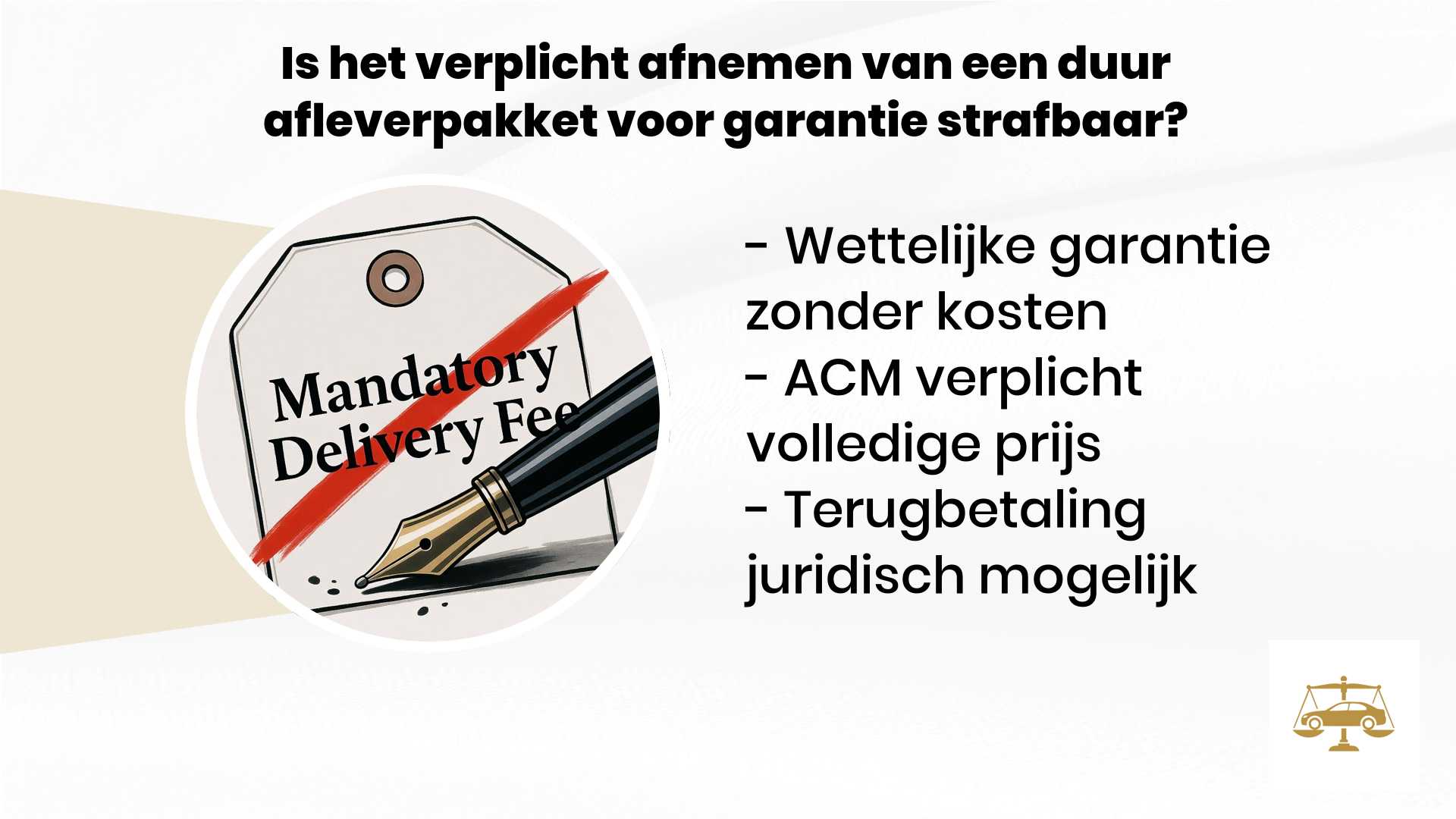 16 03 2026 17 01 19Is het verplicht afnemen van een duur afleverpakket voor garantie strafbaar Autorecht Juristen 127898479
